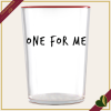 Bicchiere Smile in vetro con frase “One for Me”, 480 ml